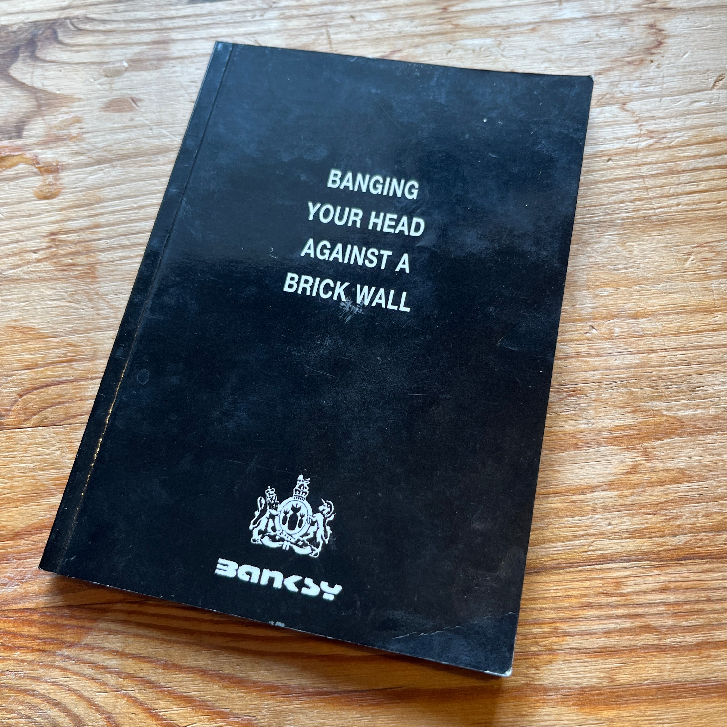 Banging Your Head Against A Wall - Banksy - First Edition
