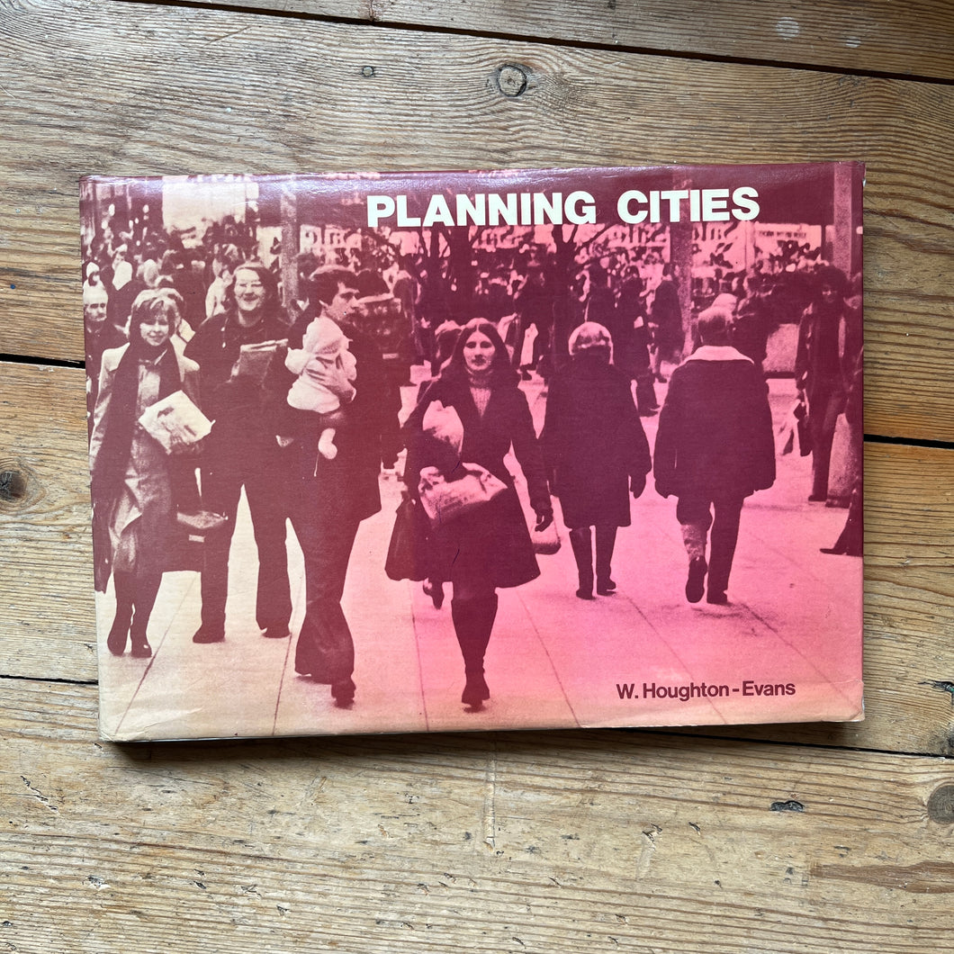 Planning Cities - W. Houghton-Evans