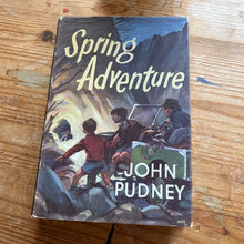 Load image into Gallery viewer, Spring Adventure - John Pudney
