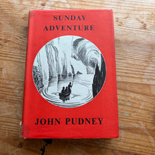 Load image into Gallery viewer, Sunday Adventure - John Pudney
