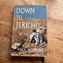 Load image into Gallery viewer, Down to Jericho - Vera Hopkins
