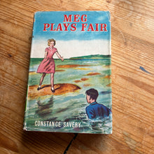 Load image into Gallery viewer, Meg Plays Fair - Constance Savery
