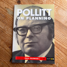 Load image into Gallery viewer, Pollit on planning - edited by Paul Feldwick
