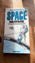 Load image into Gallery viewer, An Illustrated Guide To Space Warfare - David Hobbs
