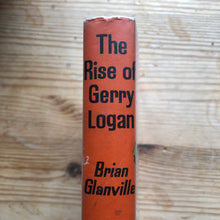 Load image into Gallery viewer, The Rise of Gerry Logan - Brian Glanville (Signed, first edition)
